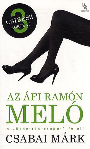 Az Áfi Ramón meló - Csibész sorozat 3.