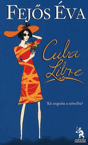 Cuba Libre - Kit engedsz a szívedbe?