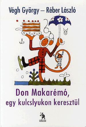 Don Makarémo, egy kulcslyukon keresztül