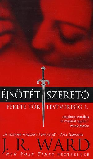 Éjsötét szerető - Fekete Tőr Testvériség 1.