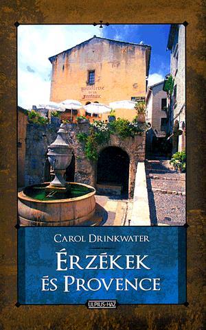 Érzékek és Provence - Szerelem, új élet és megint olajfák