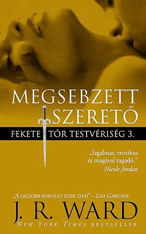 Megsebzett szerető - Fekete Tőr Testvériség 3.