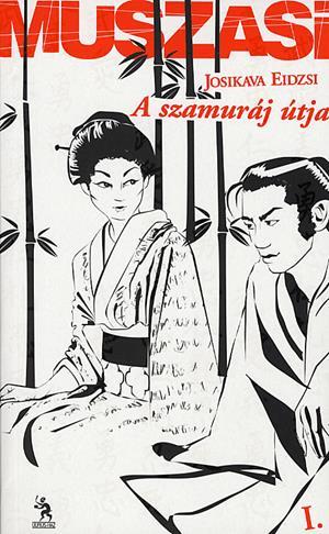 Muszasi I. - A szamuráj útja