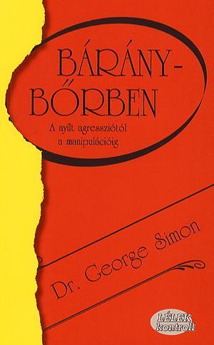 Báránybőrben - A nyílt agressziótól a manipulációig