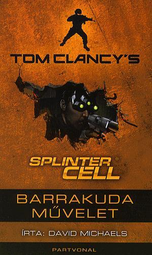 Tom Clancy""s Splinter Cell: Barrakuda művelet