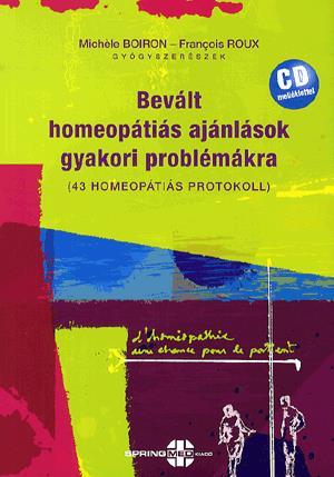 Bevált homeopátiás ajánlások gyakori problémákra (CD melléklettel) - (43 homeopátiás protokoll)