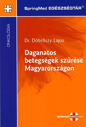 Daganatos betegségek szűrése Magyarországon