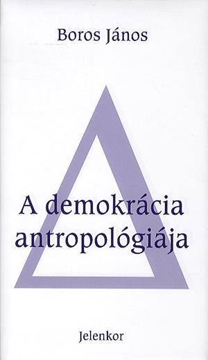 A demokrácia antropológiája