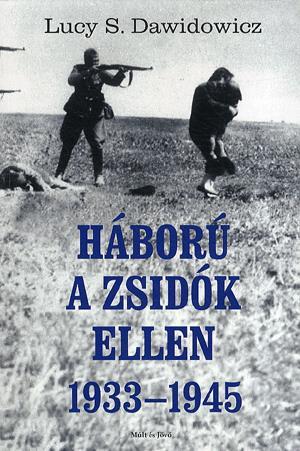 Háború a zsidók ellen - 1933-1945