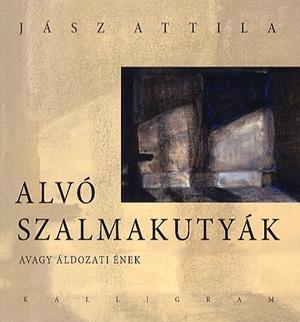 Alvó szalmakutyák - Avagy áldozati ének