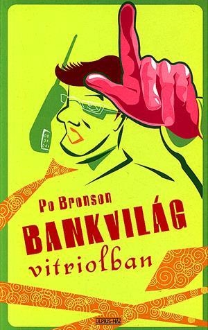 Bankvilág vitriolban - Bizniszregény