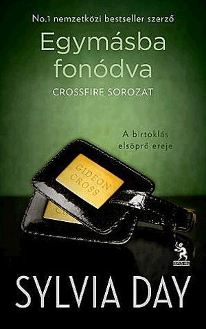 Egymásba fonódva - Crossfire sorozat harmadik kötete