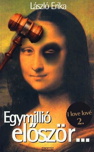 Egymillió először... - I love lové 2.