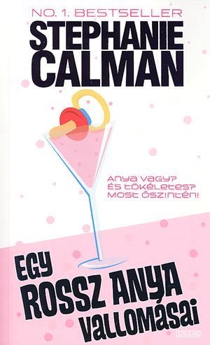 Egy rossz anya vallomásai