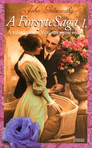 A Forsyte Saga 1. - A tulajdonos - Vénasszonyok nyara