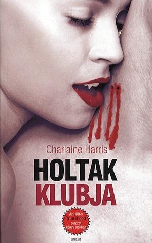 Holtak Klubja - True Blood 3.