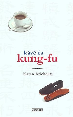 Kávé és kung-fu