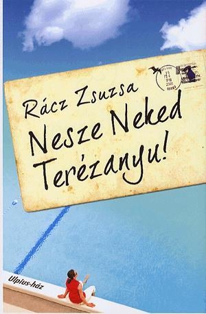 Nesze Neked Terézanyu!