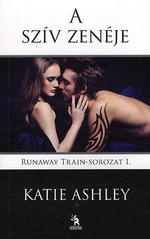 A szív zenéje - Runaway Train-sorozat I.