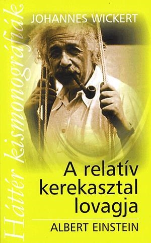 A relatív kerekasztal lovagja - Albert Einstein