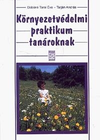 Környezetvédelmi praktikum tanároknak