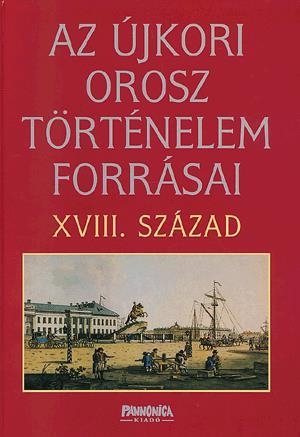 Az újkori Orosz történelem forrásai I. - XVIII. század