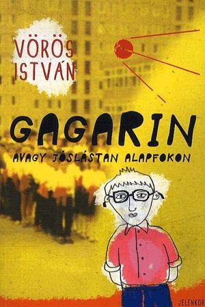 Gagarin avagy jóslástan alapfokon