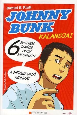 Johnny Bunk kalandjai - 6 hasznos tanács, hogy megtaláld a neked való munkát