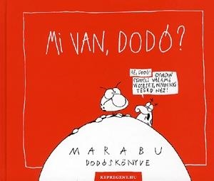 Mi van, Dodó? - Képregény - Marabu Dodóskönyve 101-200