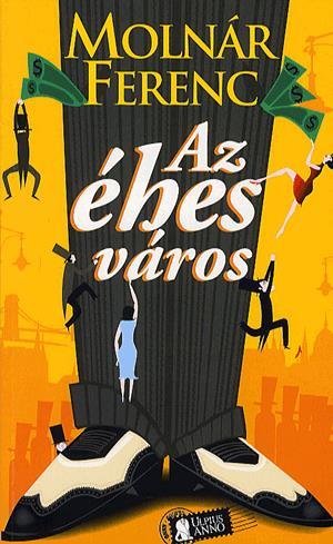 Az éhes város