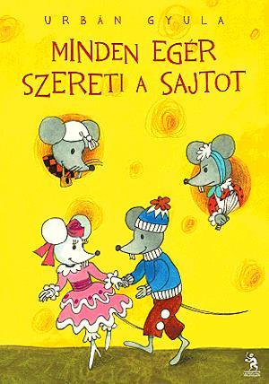 Minden egér szereti a sajtot