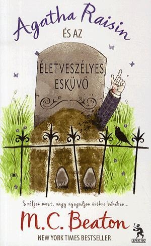 Agatha Raisin és az életveszélyes esküvő