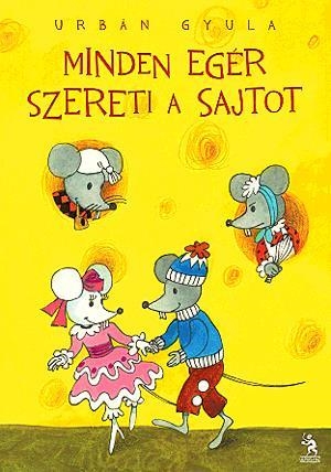 Minden egér szereti a sajtot